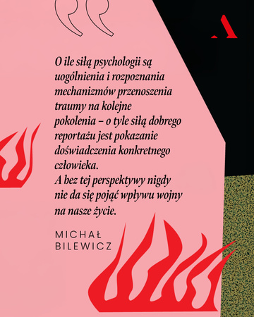 Świat przed nami nie istniał. Jak wojna została w naszych domach
